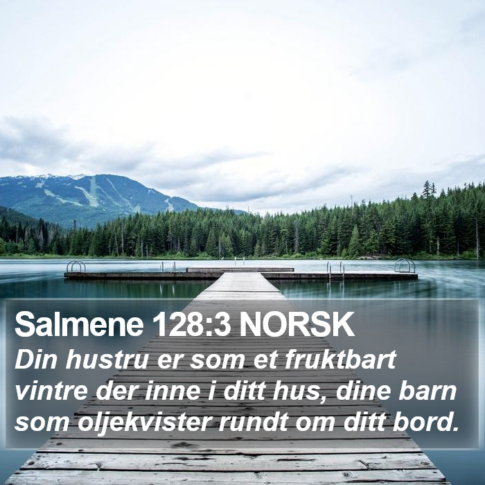 Salmene 128:3 NORSK Bible Study