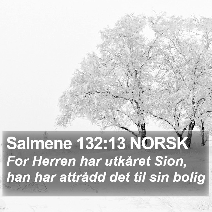 Salmene 132:13 NORSK Bible Study