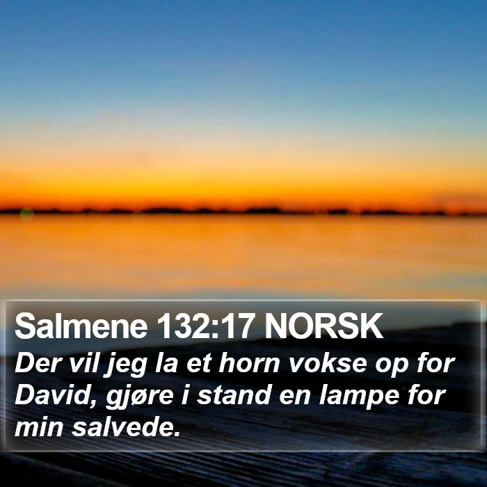 Salmene 132:17 NORSK Bible Study