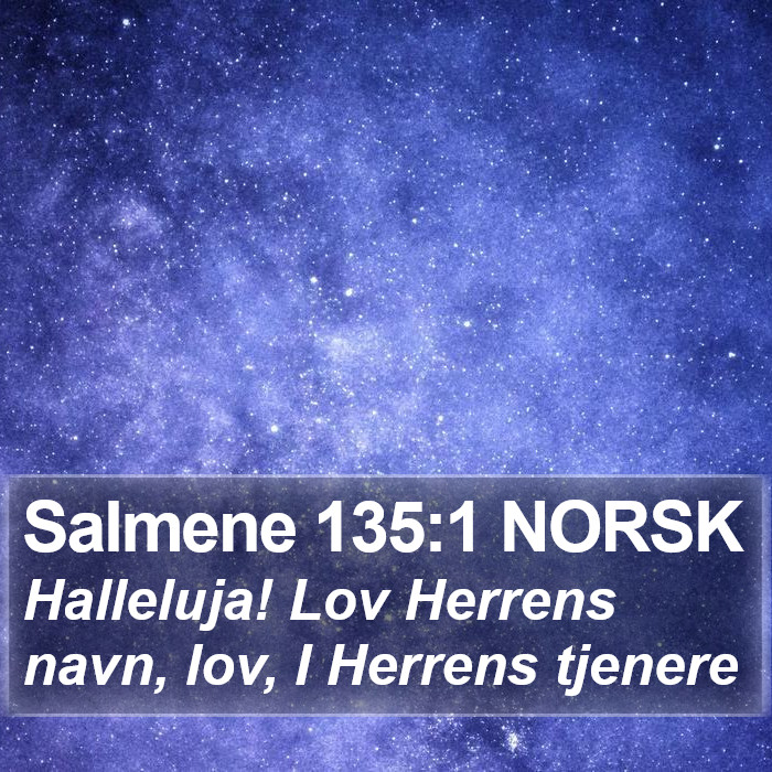 Salmene 135:1 NORSK Bible Study