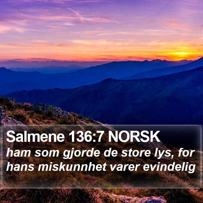 Salmene 136:7 NORSK Bible Study