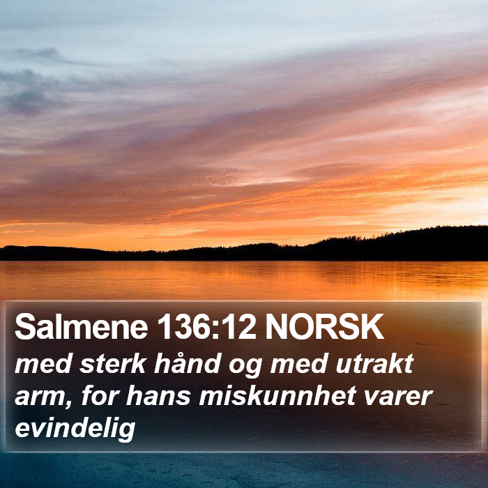 Salmene 136:12 NORSK Bible Study