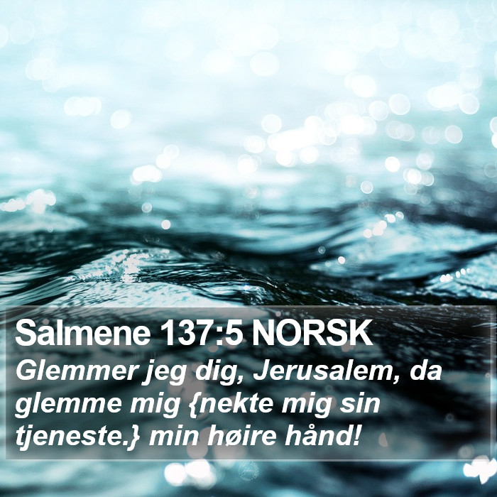 Salmene 137:5 NORSK Bible Study