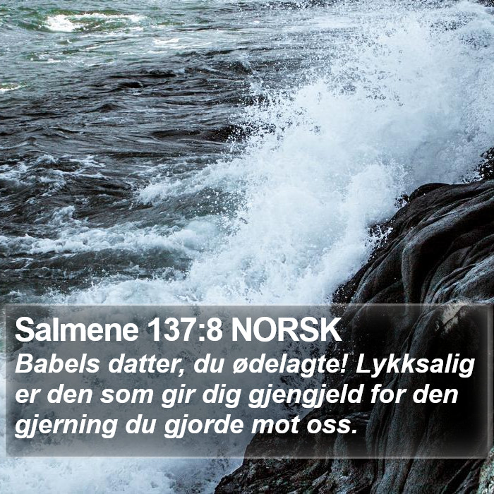 Salmene 137:8 NORSK Bible Study