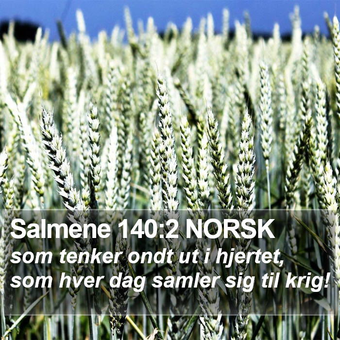 Salmene 140:2 NORSK Bible Study