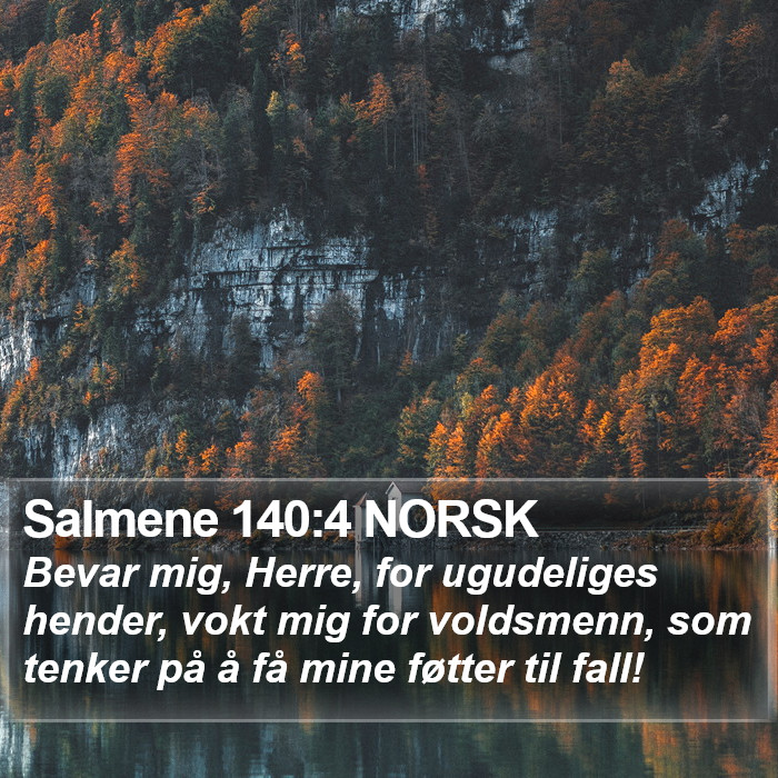 Salmene 140:4 NORSK Bible Study