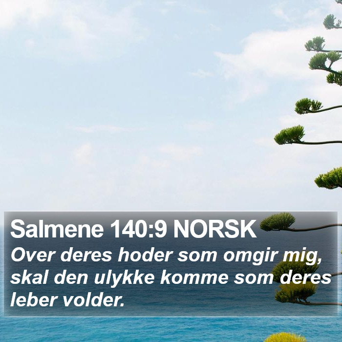 Salmene 140:9 NORSK Bible Study