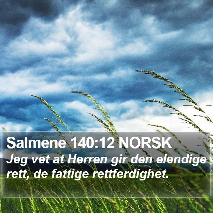 Salmene 140:12 NORSK Bible Study