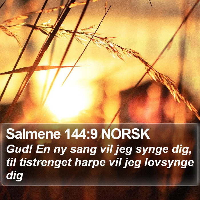 Salmene 144:9 NORSK Bible Study