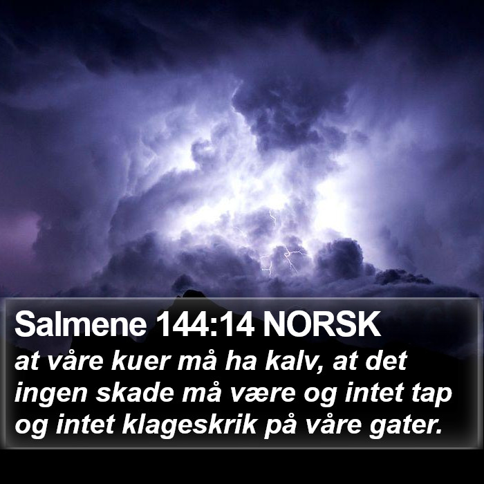 Salmene 144:14 NORSK Bible Study