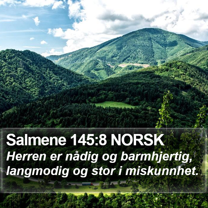 Salmene 145:8 NORSK Bible Study