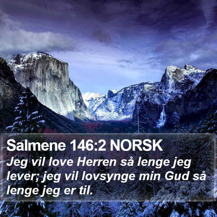 Salmene 146:2 NORSK Bible Study