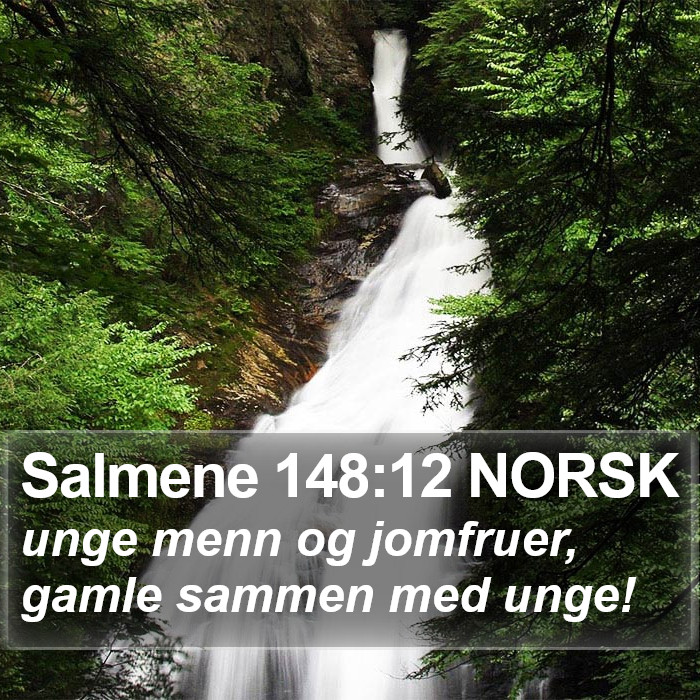 Salmene 148:12 NORSK Bible Study