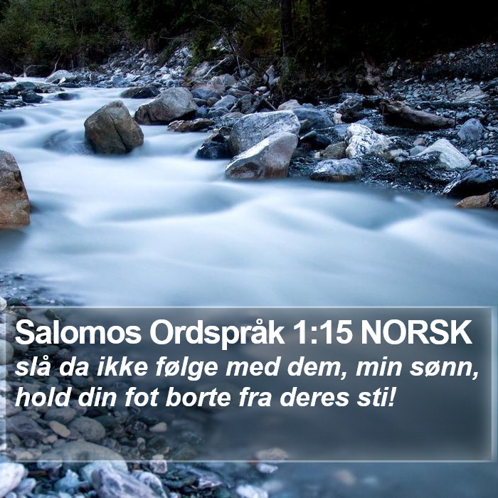 Salomos Ordspråk 1:15 NORSK Bible Study