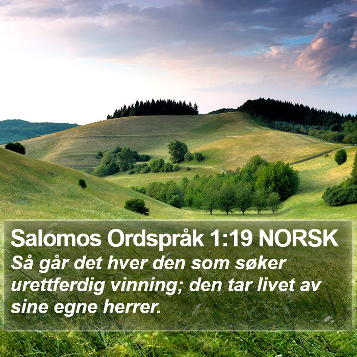 Salomos Ordspråk 1:19 NORSK Bible Study