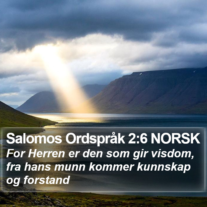 Salomos Ordspråk 2:6 NORSK Bible Study