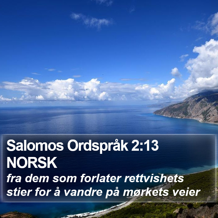 Salomos Ordspråk 2:13 NORSK Bible Study