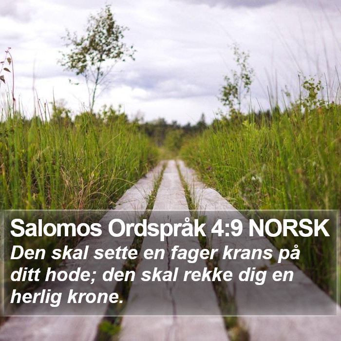 Salomos Ordspråk 4:9 NORSK Bible Study