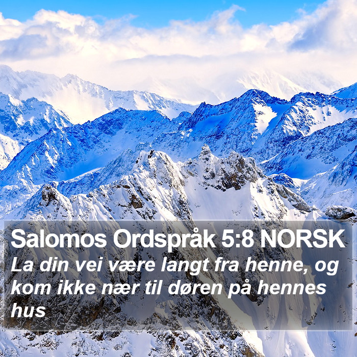 Salomos Ordspråk 5:8 NORSK Bible Study