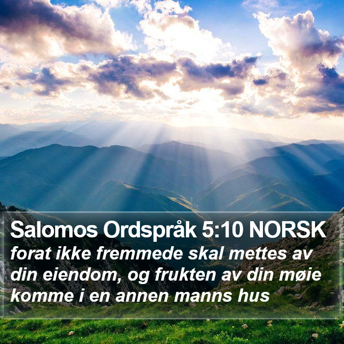 Salomos Ordspråk 5:10 NORSK Bible Study