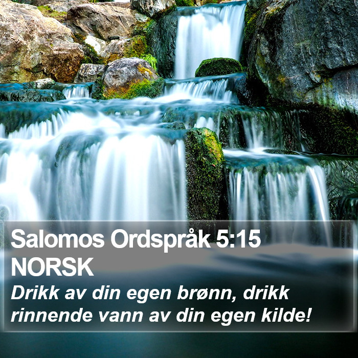 Salomos Ordspråk 5:15 NORSK Bible Study