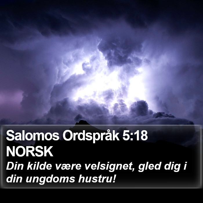 Salomos Ordspråk 5:18 NORSK Bible Study