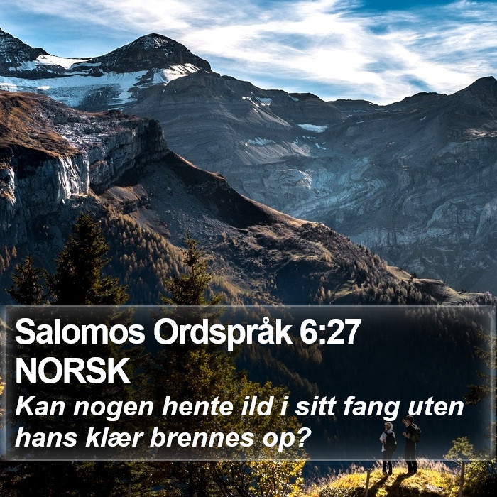 Salomos Ordspråk 6:27 NORSK Bible Study