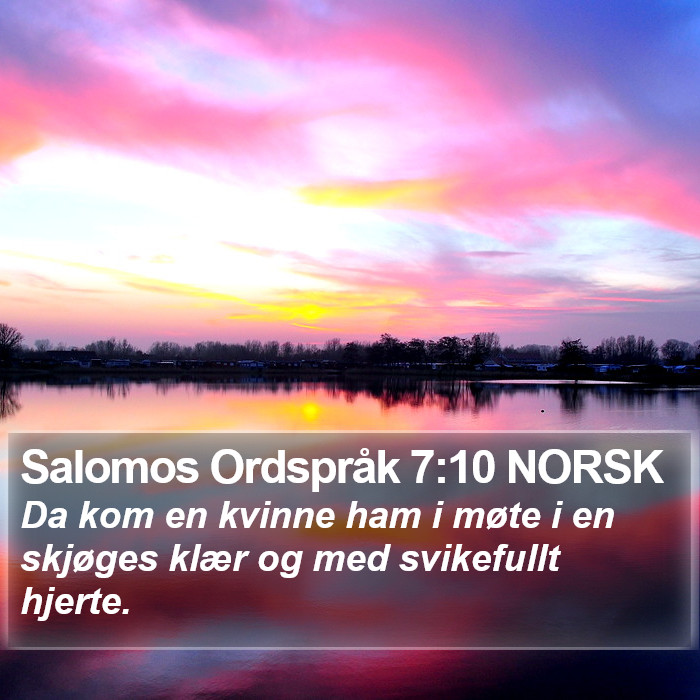 Salomos Ordspråk 7:10 NORSK Bible Study