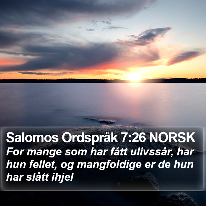 Salomos Ordspråk 7:26 NORSK Bible Study