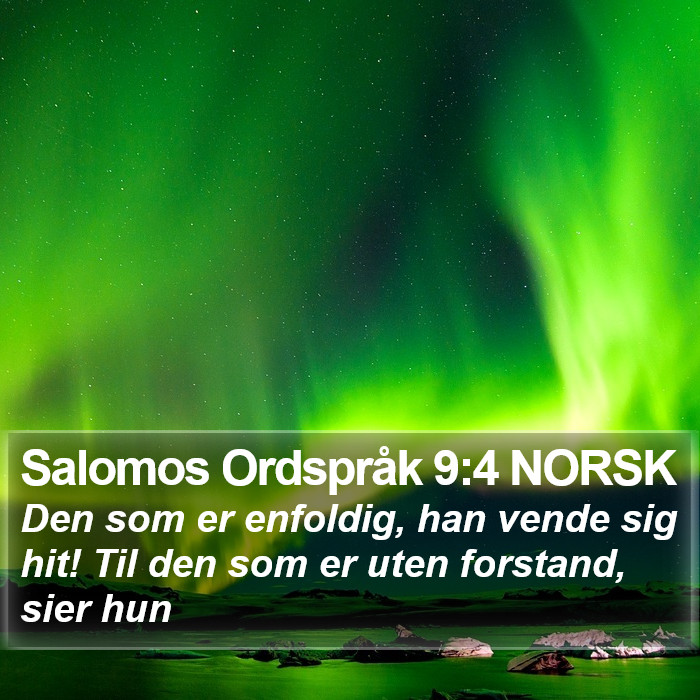 Salomos Ordspråk 9:4 NORSK Bible Study