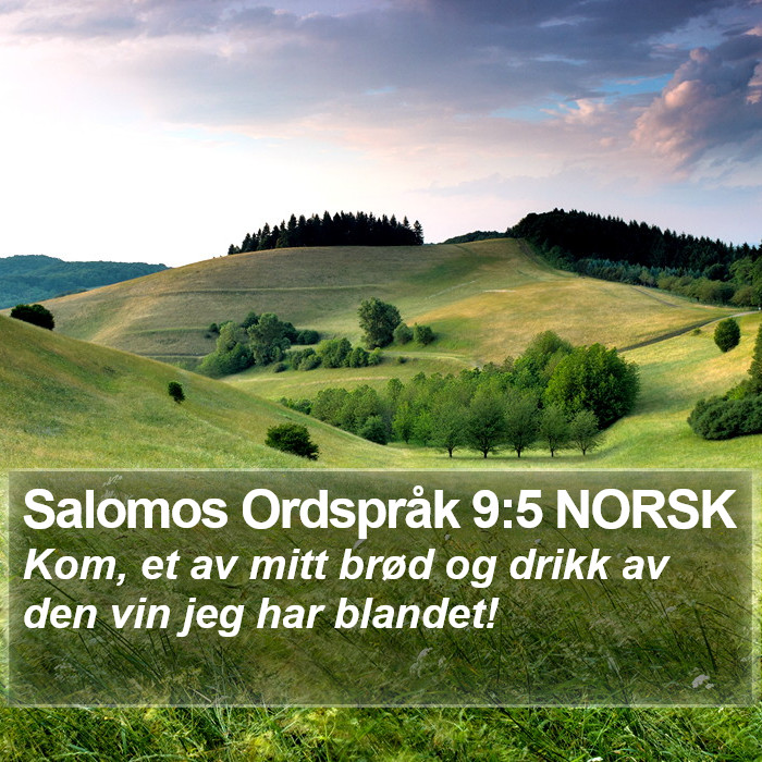 Salomos Ordspråk 9:5 NORSK Bible Study