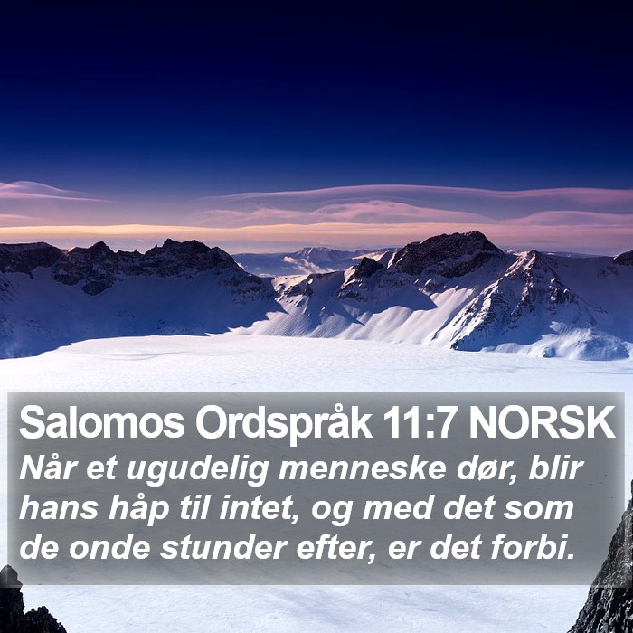 Salomos Ordspråk 11:7 NORSK Bible Study