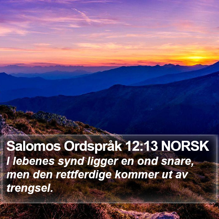 Salomos Ordspråk 12:13 NORSK Bible Study