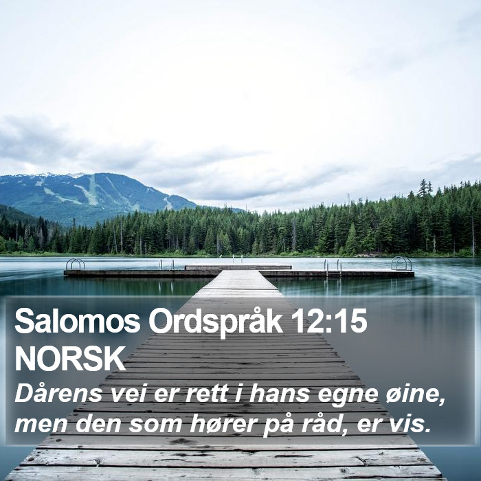 Salomos Ordspråk 12:15 NORSK Bible Study