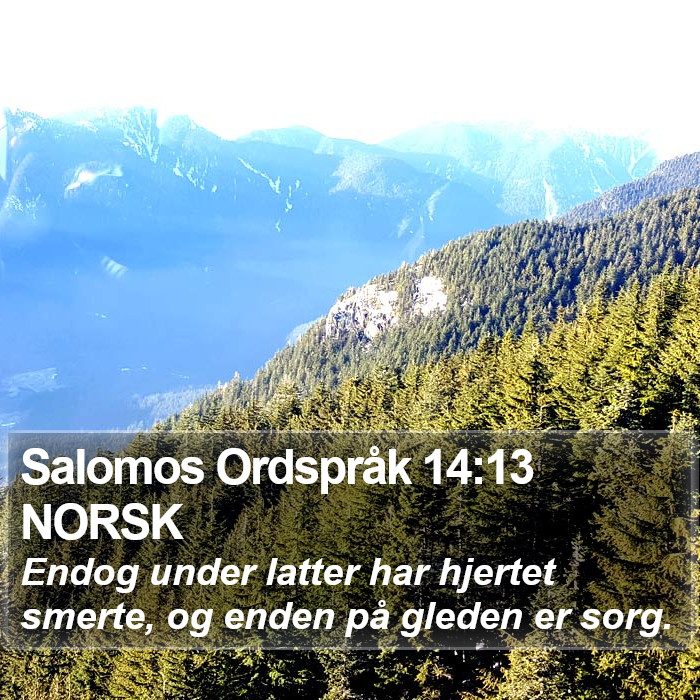 Salomos Ordspråk 14:13 NORSK Bible Study