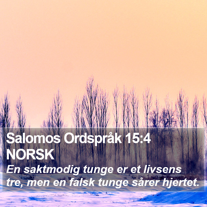 Salomos Ordspråk 15:4 NORSK Bible Study