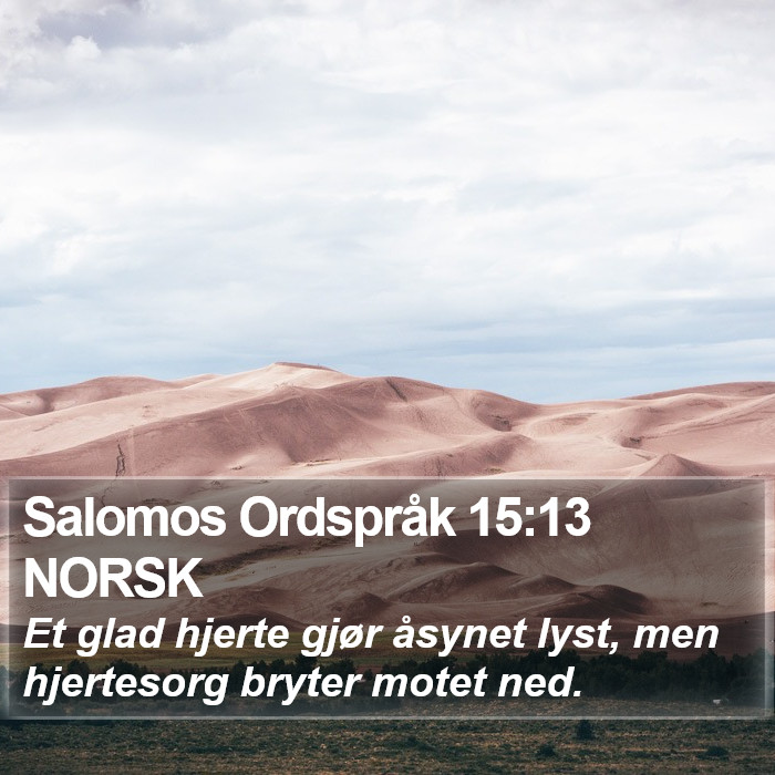Salomos Ordspråk 15:13 NORSK Bible Study