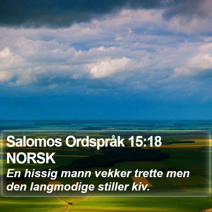 Salomos Ordspråk 15:18 NORSK Bible Study