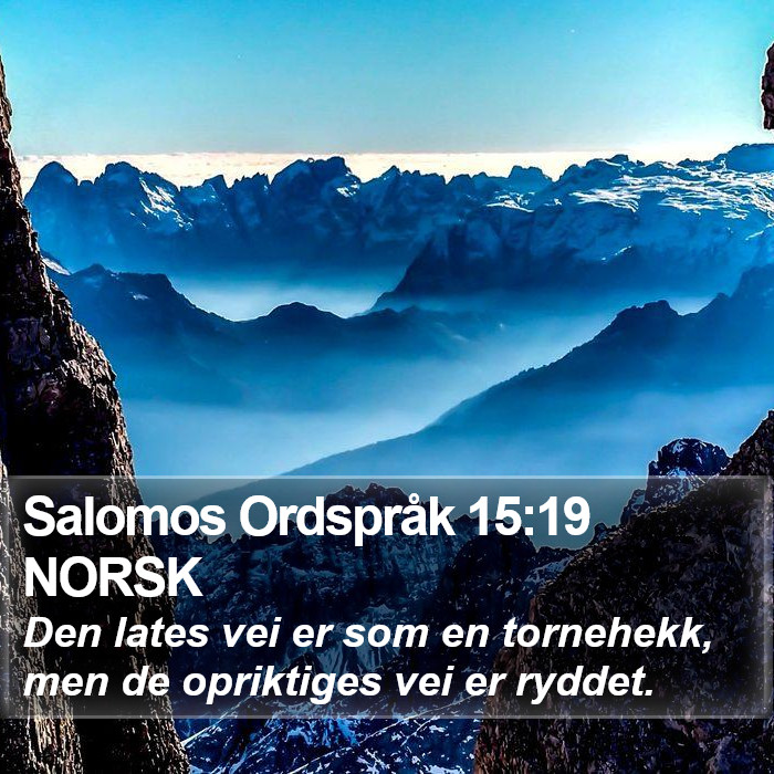 Salomos Ordspråk 15:19 NORSK Bible Study