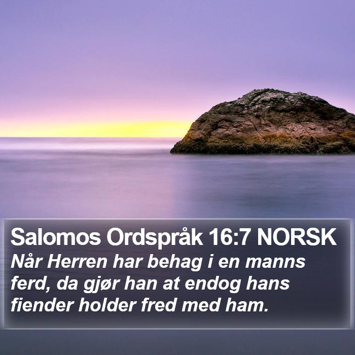 Salomos Ordspråk 16:7 NORSK Bible Study