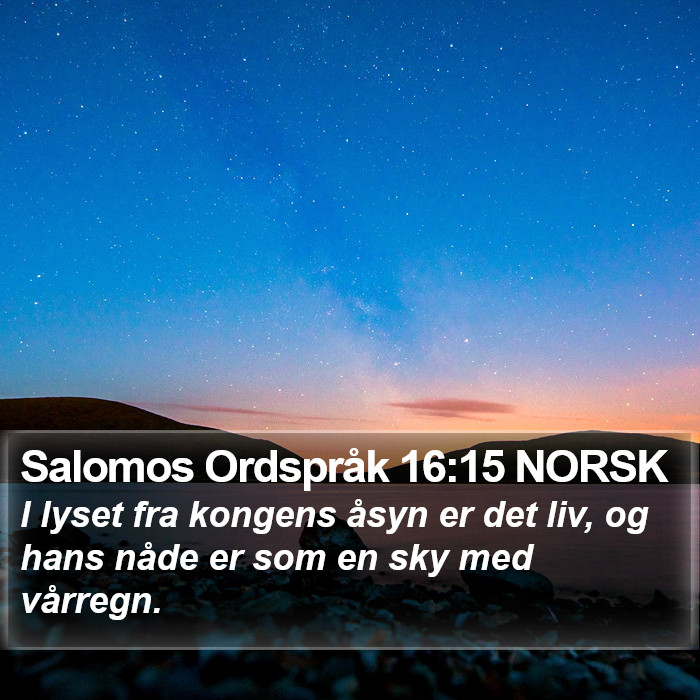 Salomos Ordspråk 16:15 NORSK Bible Study