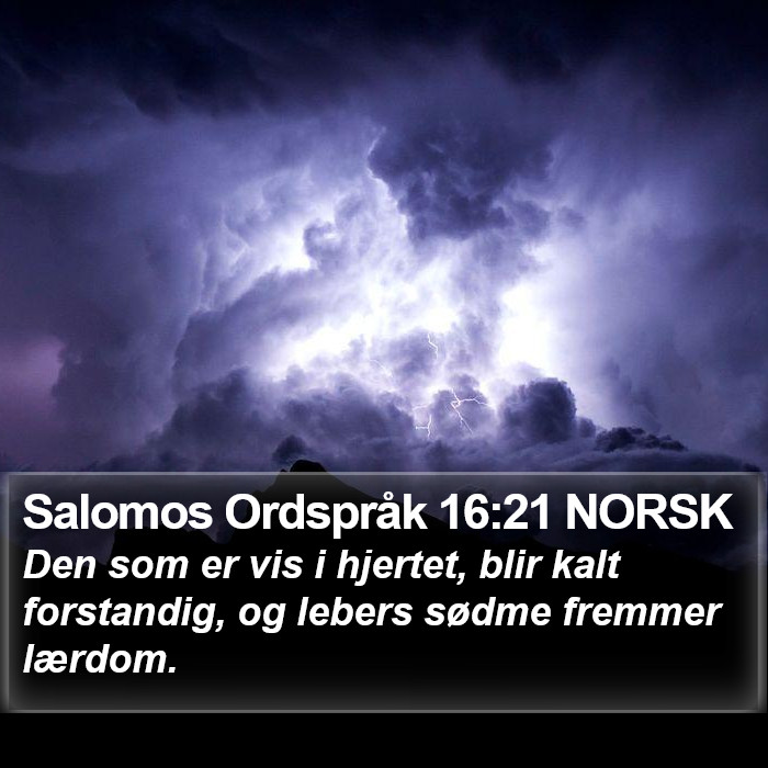 Salomos Ordspråk 16:21 NORSK Bible Study