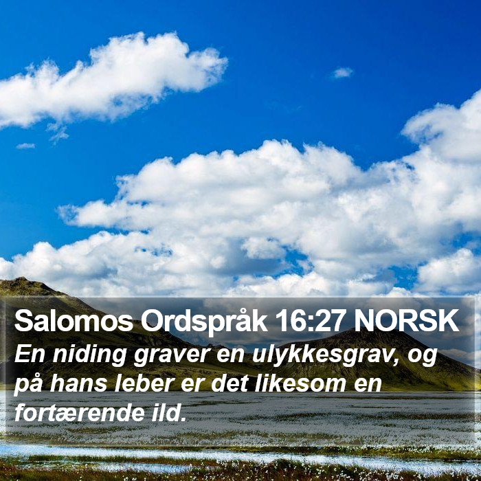 Salomos Ordspråk 16:27 NORSK Bible Study