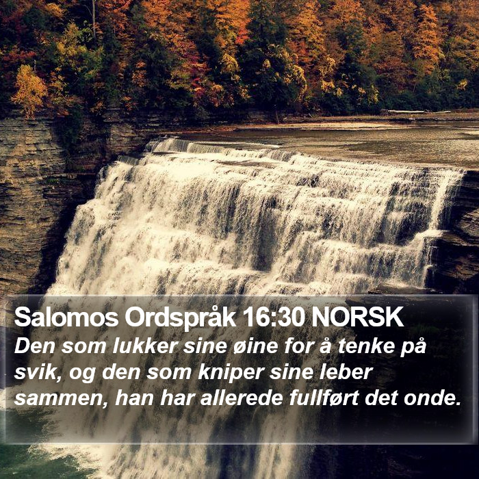 Salomos Ordspråk 16:30 NORSK Bible Study