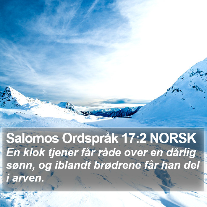 Salomos Ordspråk 17:2 NORSK Bible Study