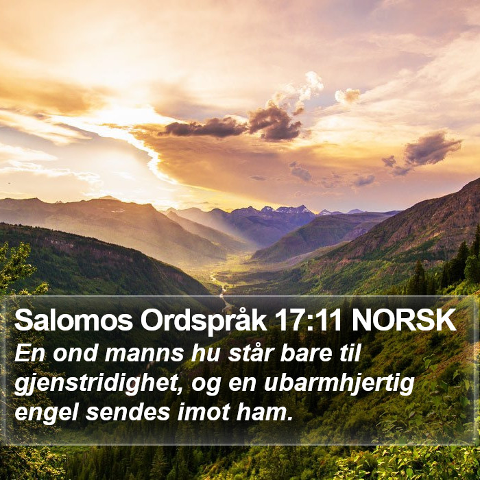 Salomos Ordspråk 17:11 NORSK Bible Study