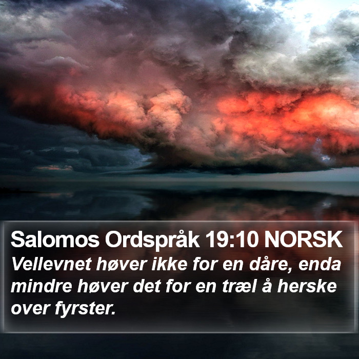 Salomos Ordspråk 19:10 NORSK Bible Study