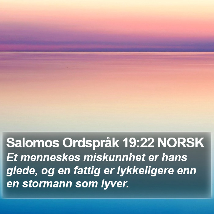 Salomos Ordspråk 19:22 NORSK Bible Study