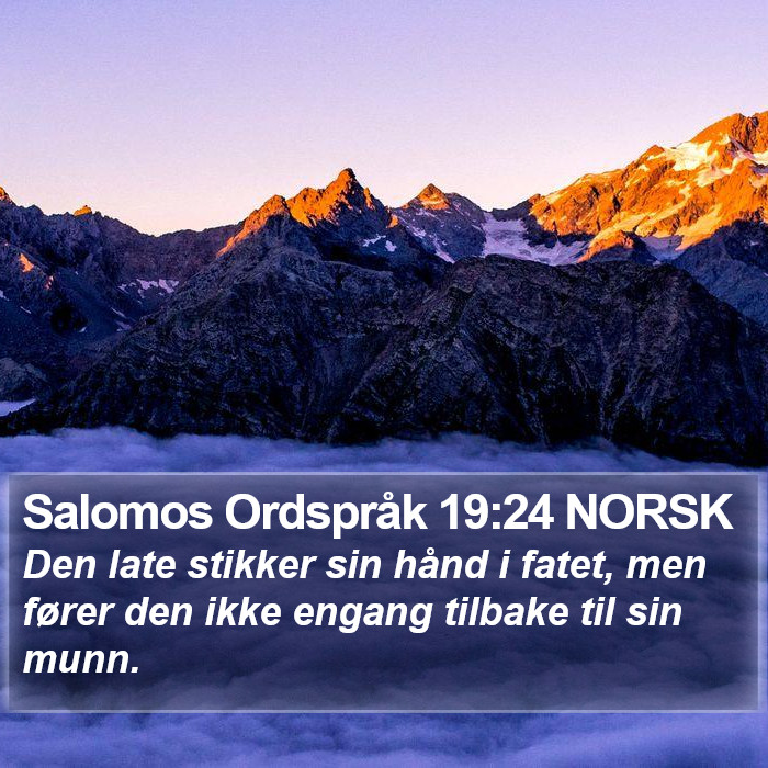 Salomos Ordspråk 19:24 NORSK Bible Study