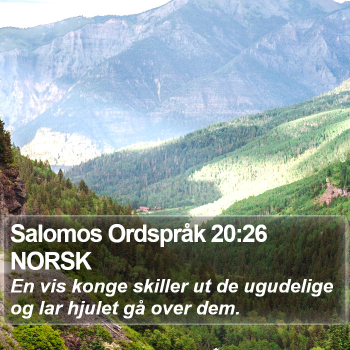 Salomos Ordspråk 20:26 NORSK Bible Study